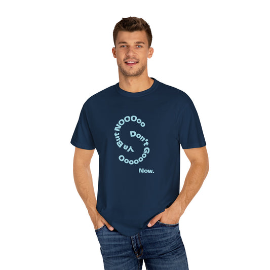 Don't Go Now T-shirt